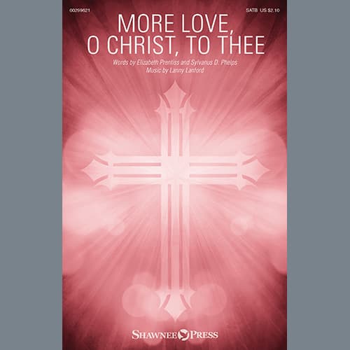 More Love, O Christ, To Thee