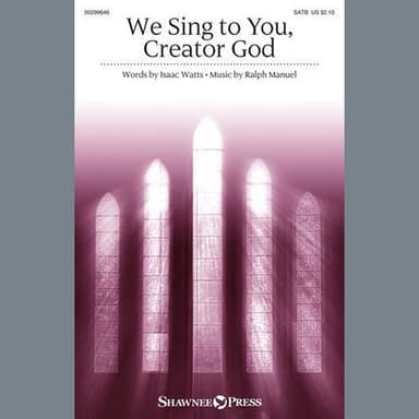 We Sing To You, Creator God