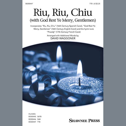 Riu, Riu, Chiu (with God Rest Ye Merry, Gentlemen) (arr. David Waggoner)