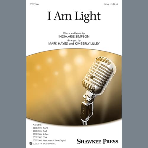 I Am Light (arr. Mark Hayes and Kimberly Lilley)