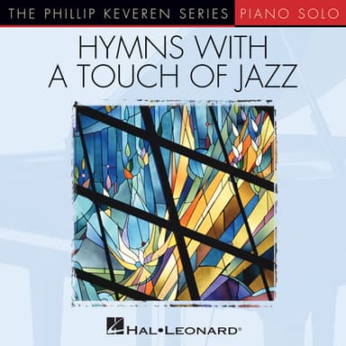 Praise To The Lord, The Almighty [Jazz version] (arr. Phillip Keveren)