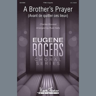 A Brother's Prayer (Avant de quitter ces lieux) (arr. Ryan Kelly)