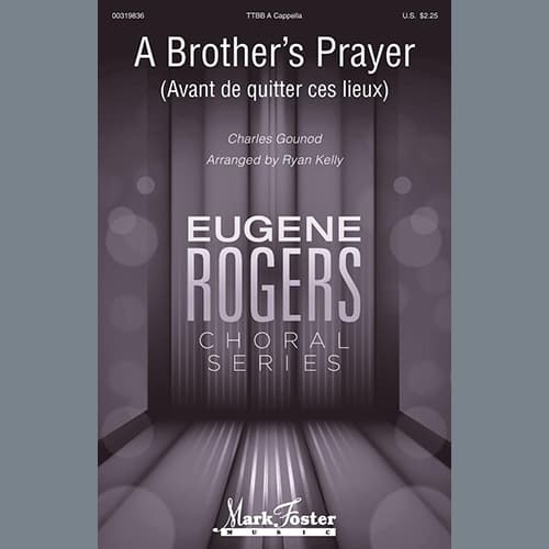 A Brother's Prayer (Avant de quitter ces lieux) (arr. Ryan Kelly)