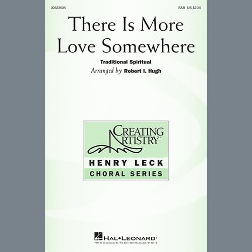 There Is More Love Somewhere (arr. Robert I. Hugh)