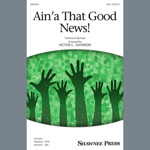 Ain'a That Good News! (arr. Victor C. Johnson)
