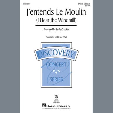 J'entends Le Moulin (I Hear the Windmill) (arr. Emily Crocker)