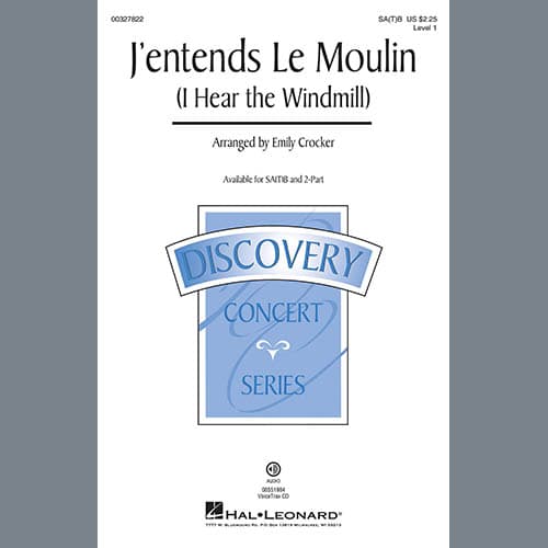 J'entends Le Moulin (I Hear the Windmill) (arr. Emily Crocker)