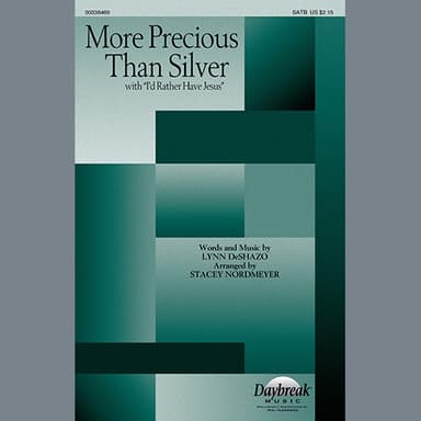 More Precious Than Silver (with "I'd Rather Have Jesus") (arr. Stacey Nordmeyer)