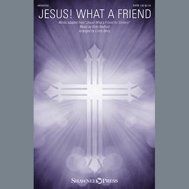 Jesus! What A Friend (arr. Cindy Berry)