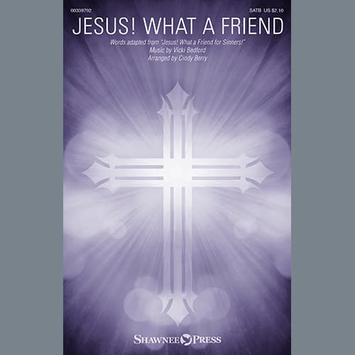 Jesus! What A Friend (arr. Cindy Berry)