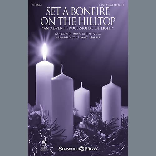 Set A Bonfire On The Hilltop (An Advent Processional Of Light) (arr. Stewart Harris)