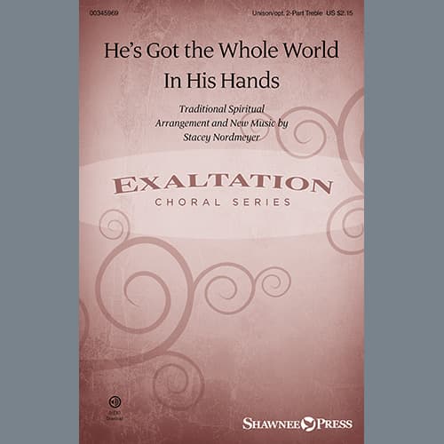 He's Got the Whole World In His Hands (arr. Stacey Nordmeyer)