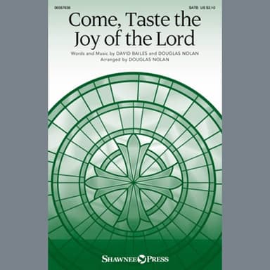 Come, Taste The Joy Of The Lord (arr. Douglas Nolan)
