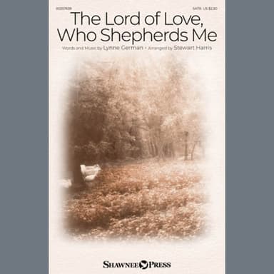 The Lord Of Love, Who Shepherds Me (arr. Stewart Harris)