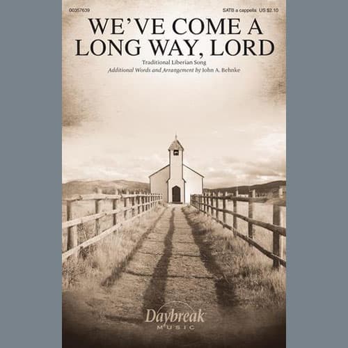 We've Come A Long Way, Lord (arr. John A. Behnke)