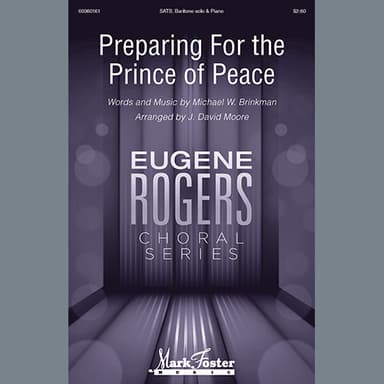 Preparing For The Prince Of Peace (arr. J. David Moore)