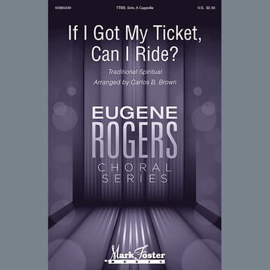 If I Got My Ticket, Can I Ride? (arr. Carlos B. Brown)