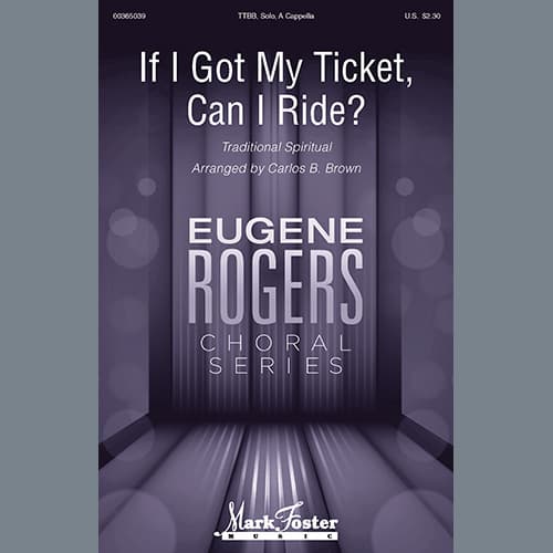 If I Got My Ticket, Can I Ride? (arr. Carlos B. Brown)
