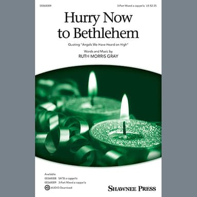 Hurry Now To Bethlehem (quoting "Angels We Have Heard On High")