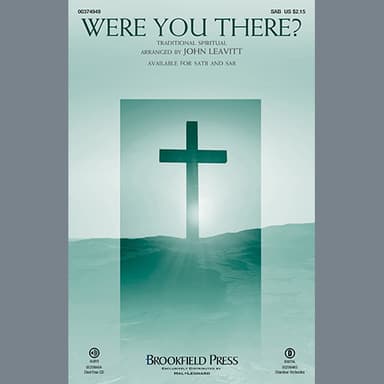 Were You There? (arr. John Leavitt)
