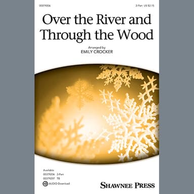 Over The River And Through The Wood (arr. Emily Crocker)