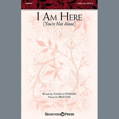 I Am Here (You're Not Alone)