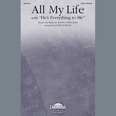 All My Life (with "He's Everything To Me") (arr. John Purifoy)