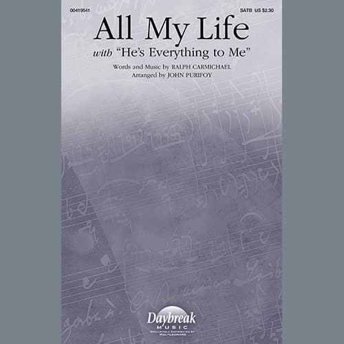 All My Life (with "He's Everything To Me") (arr. John Purifoy)