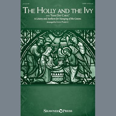 The Holly And The Ivy (with "Sans Day Carol") (A Litany and Anthem for Hanging of the Greens)