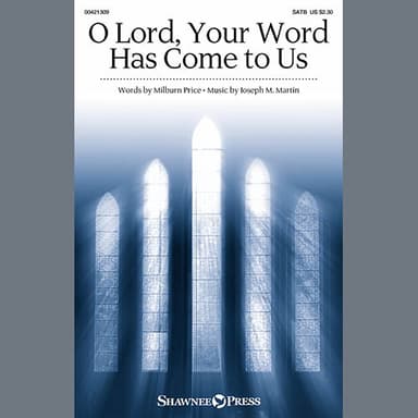 O Lord, Your Word Has Come To Us
