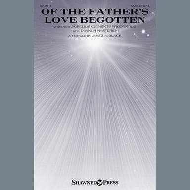 Of The Father's Love Begotten (arr. Jantz A. Black)