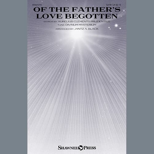Of The Father's Love Begotten (arr. Jantz A. Black)