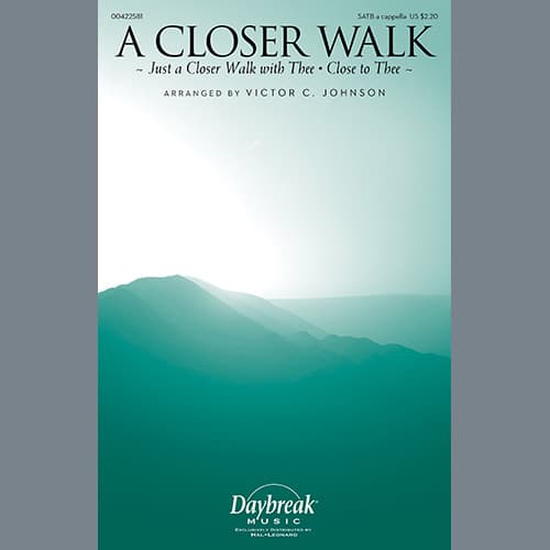 A Closer Walk (with "Just a Closer Walk with Thee" and "Close to Thee"
