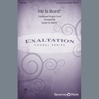 He Is Born! (arr. Joseph M. Martin)