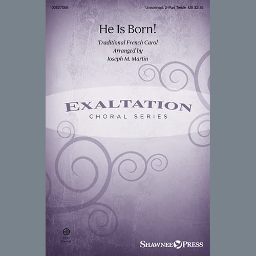 He Is Born! (arr. Joseph M. Martin)