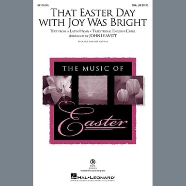 That Easter Day With Joy Was Bright (arr. John Leavitt)