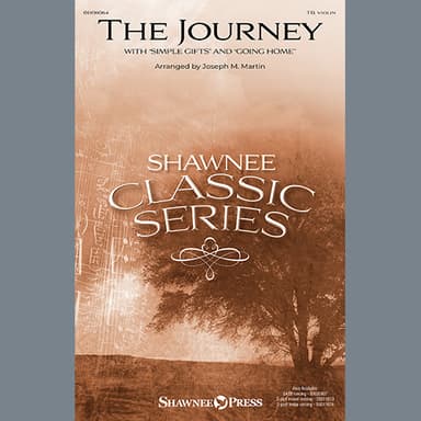 The Journey (with "Simple Gifts" and "Going Home")