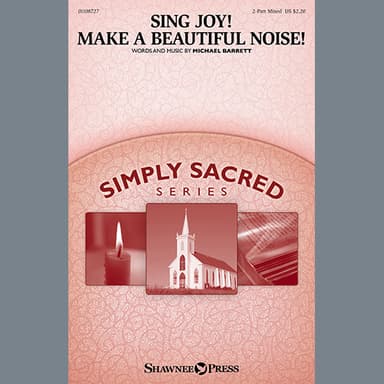 Sing Joy! Make A Beautiful Noise!