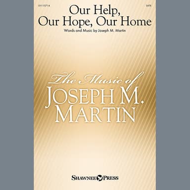 Our Help, Our Hope, Our Home