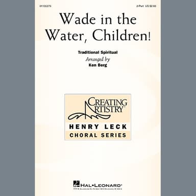 Wade in the Water, Children! (arr. Ken Berg)