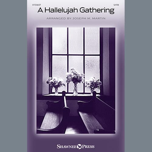 A Hallelujah Gathering (arr. Joseph M. Martin)