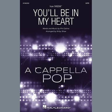 You'll Be In My Heart (Pop Version) (from Tarzan) (arr. Kirby Shaw)