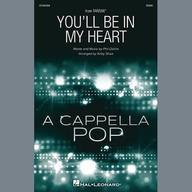 You'll Be In My Heart (Pop Version) (from Tarzan) (arr. Kirby Shaw)