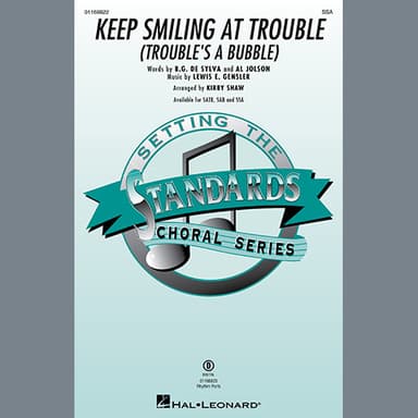 Keep Smiling At Trouble (Trouble's A Bubble) (arr. Kirby Shaw)