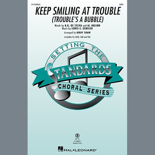 Keep Smiling At Trouble (Trouble's A Bubble) (arr. Kirby Shaw)