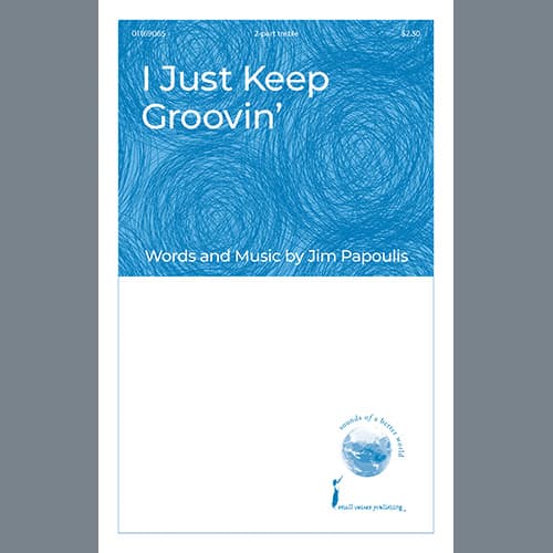 I Just Keep Groovin'