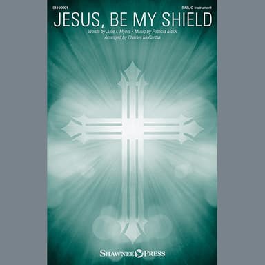 Jesus, Be My Shield (arr. Charles McCartha)