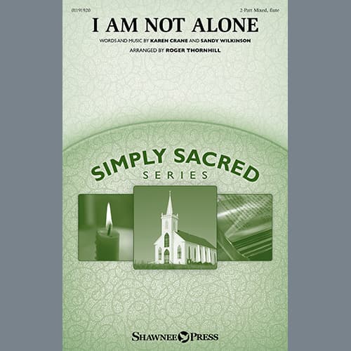 I Am Not Alone (arr. Roger Thornhill)
