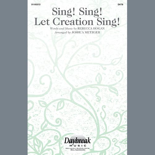 Sing! Sing! Let Creation Sing! (arr. Joshua Metzger)