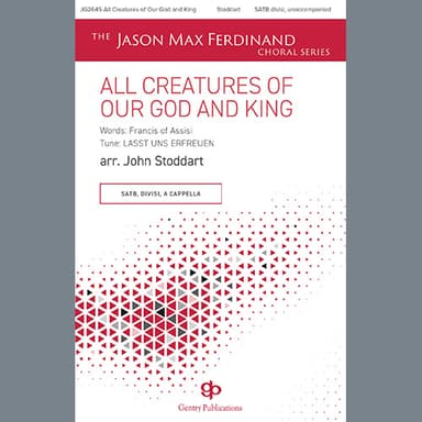 All Creatures of Our God And King (arr. John Stoddart)